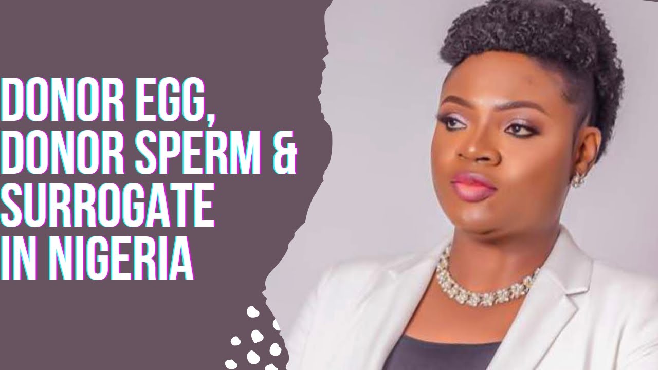DONOR EGG l DONOR SPERM & SURROGACY IN NIGERIA  | #ivf #surrogacy