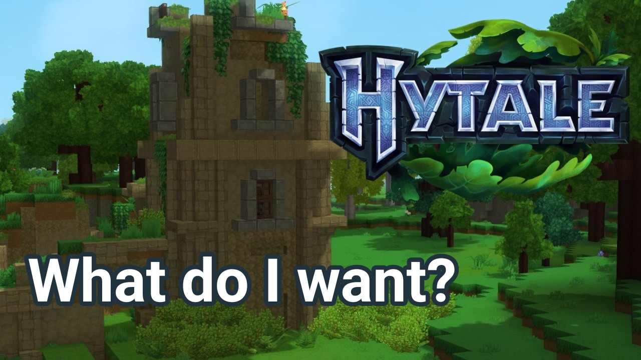 What I would add to Hytale