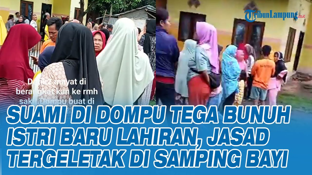 Suami di Dompu Tega Bunuh Istri yang Baru Melahirkan, Jasad Dibiarkan Tergeletak di Samping Bayi
