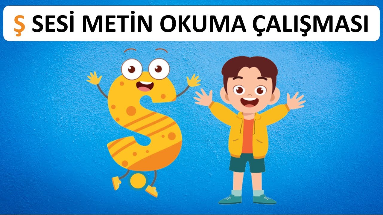 Ş SESİ OKUMA METİNLERİ