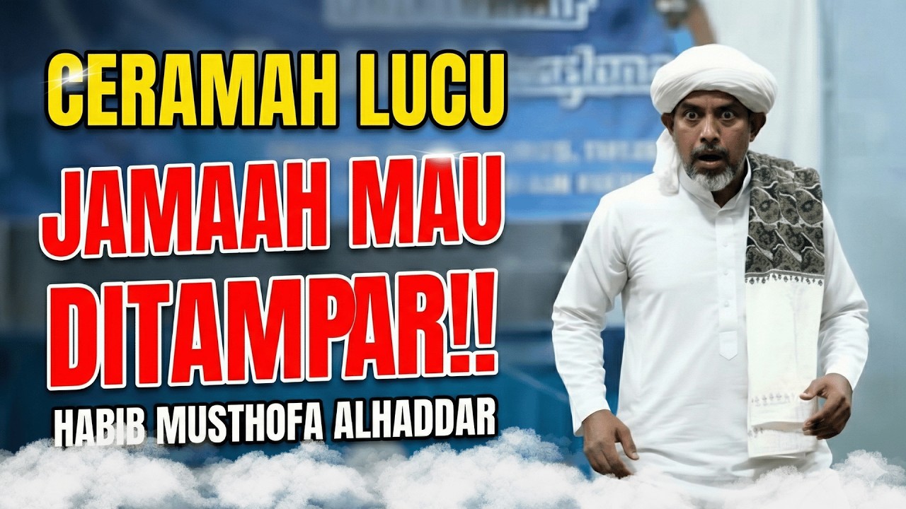 Jamaah Handak Ditampari Sidin! Ceramah Keras Tapi Lucu Habib Musthofa Al haddar