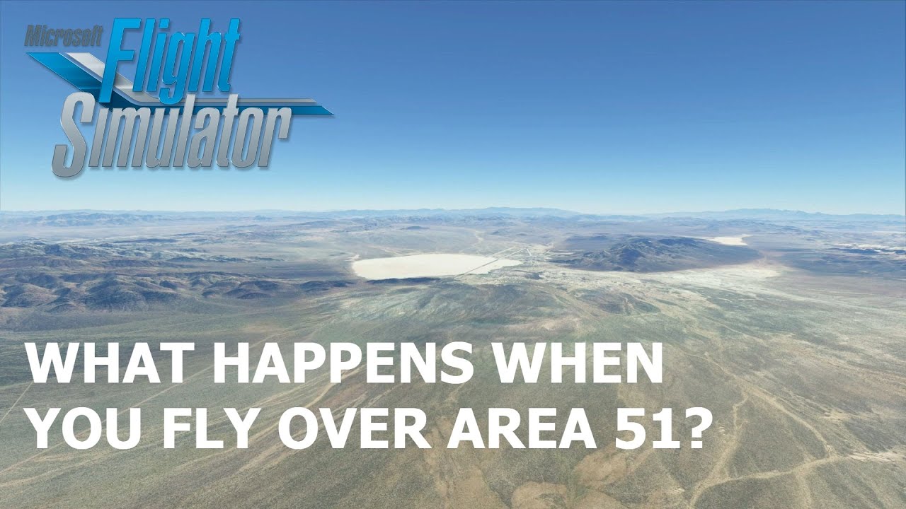 Microsoft Flight Simulator - What Happens When You Fly Over Area 51? (4K 60fps)