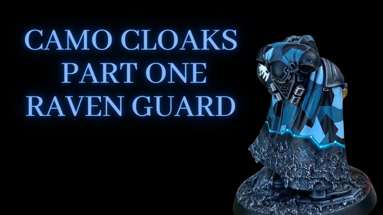 How to Paint SPACE MARINE CAMO CLOAKS PART ONE (RAVEN GUARD)