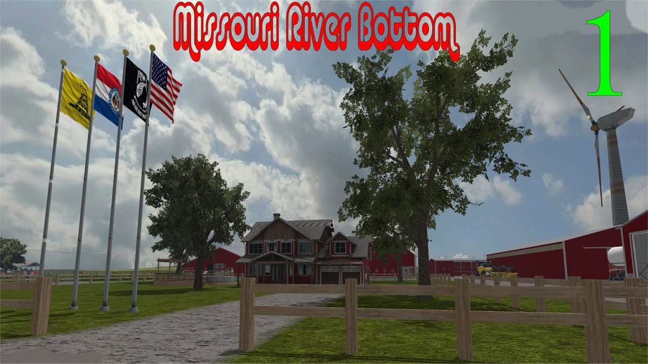 Let's Play Farming Simulator 17 Missouri River Bottom Ep 1