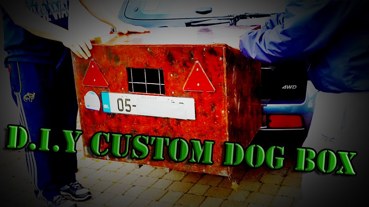 D.I.Y Fully Custom Dog Transporter (Dog Box)