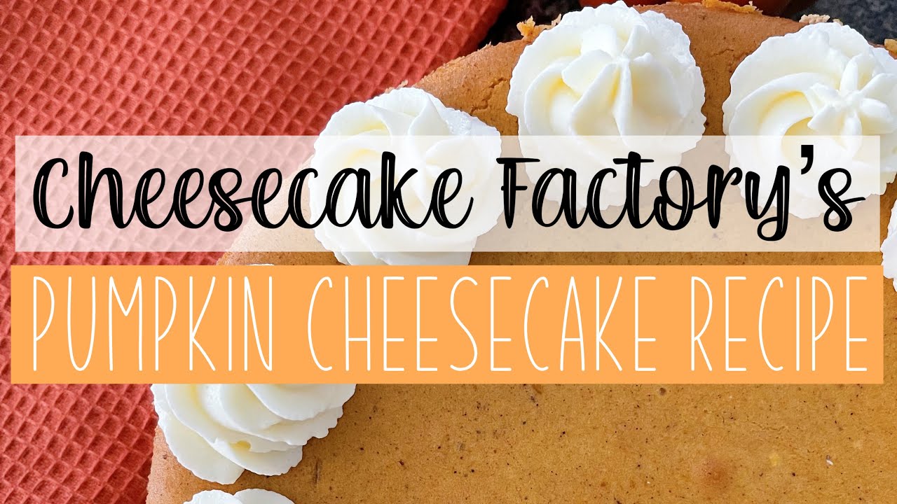 Тыквенный чизкейк Copycat Cheesecake Factory