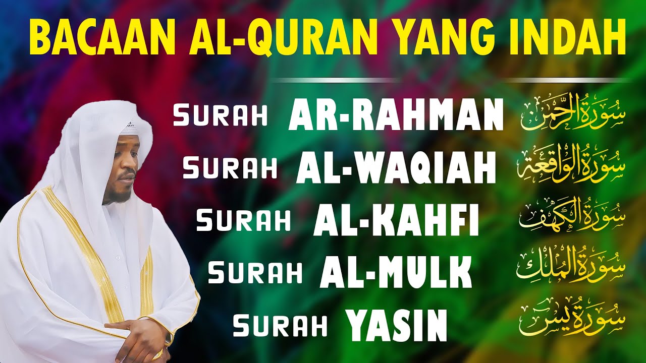 Murottal Al-Quran Merdu | Surah Ar Rahman, Al Waqiah, Al Mulk, Al Kahfi & Ya Sin by Mukhtar Al Hajj