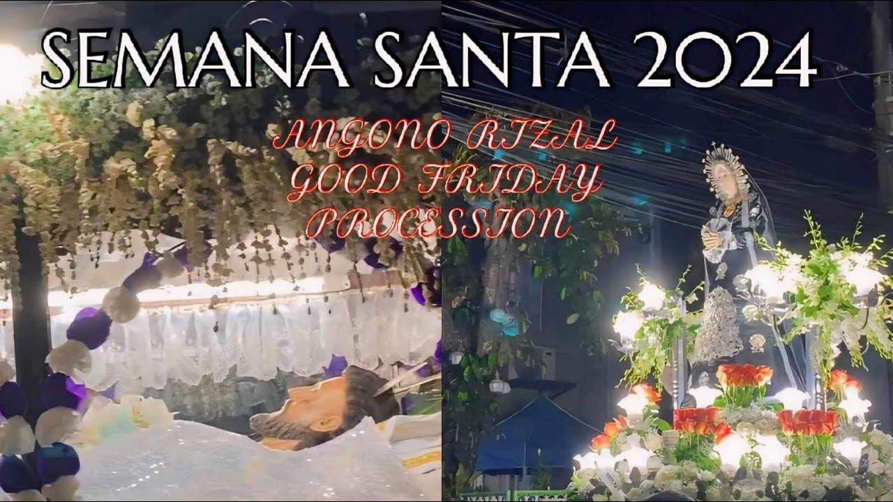 Good Friday Procession Angono Rizal | Holy Week 2024