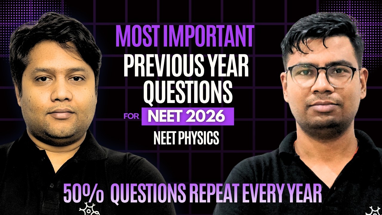 Most Important Previous Year Questions - Physics | Must Do Questions | NEET 2026