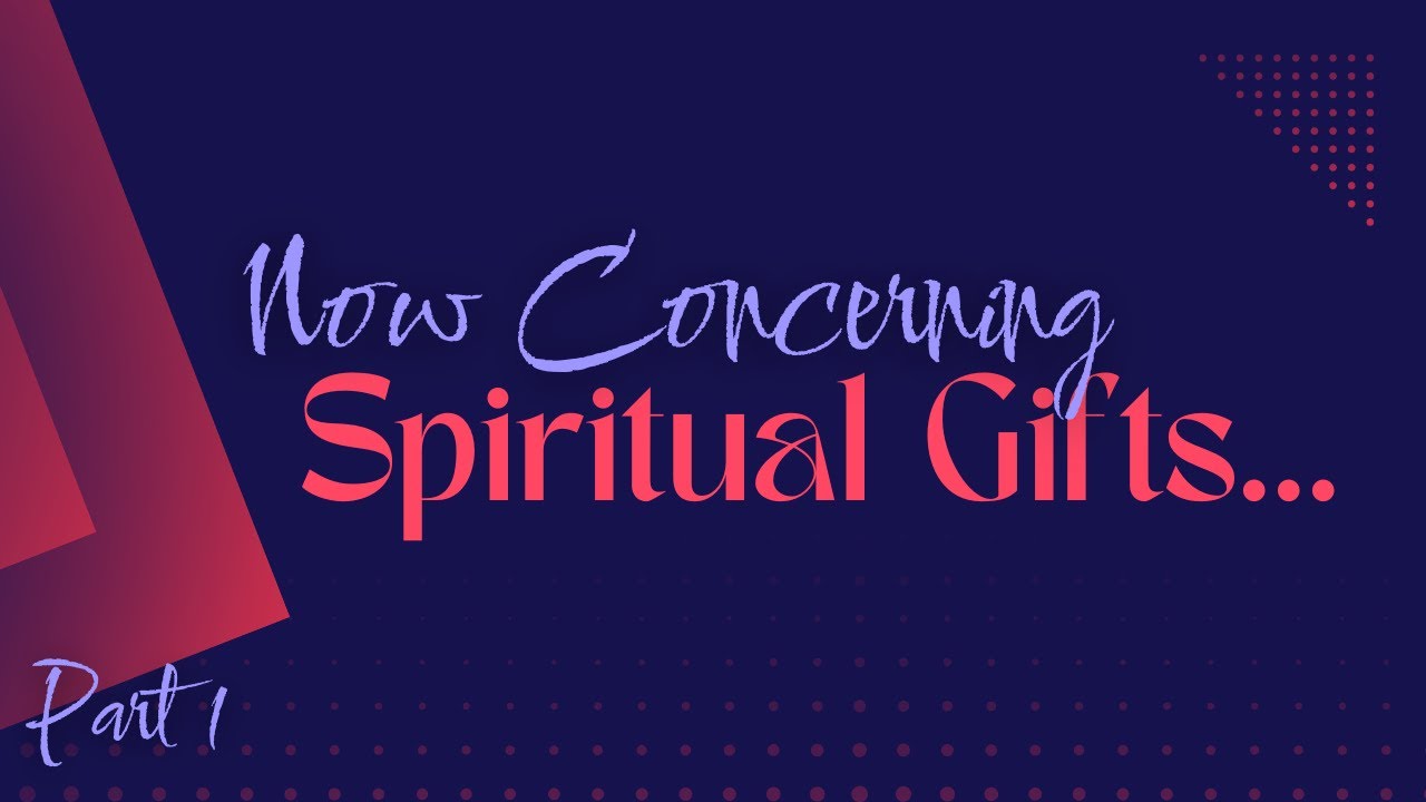 Now Concerning Spiritual Gifts: Part 1 | June 22nd, 2025 | Risen Community Church