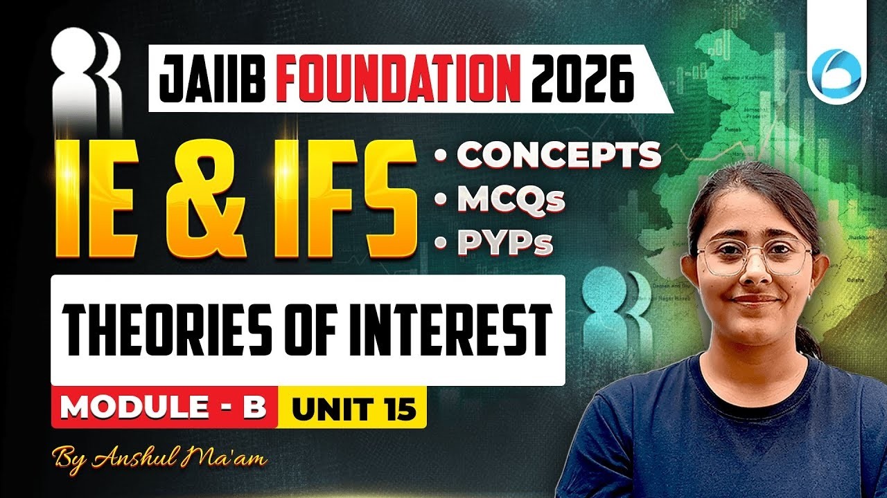 JAIIB IE and IFS Module B Unit 15 | Theories of Interest | JAIIB Foundation 2026 | JAIIB Oliveboard