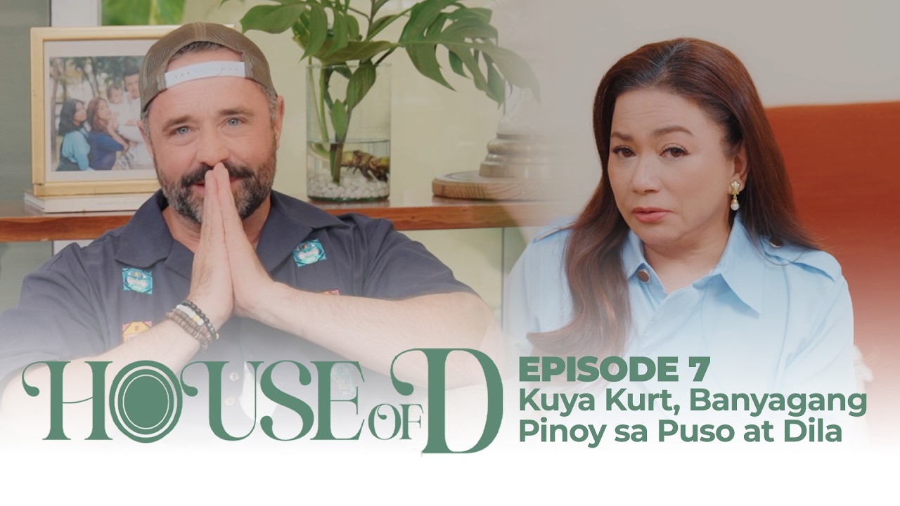 Kuya Kurt, Banyagang Pinoy sa PUSO at DILA | HOUSE OF D EPISODE 7