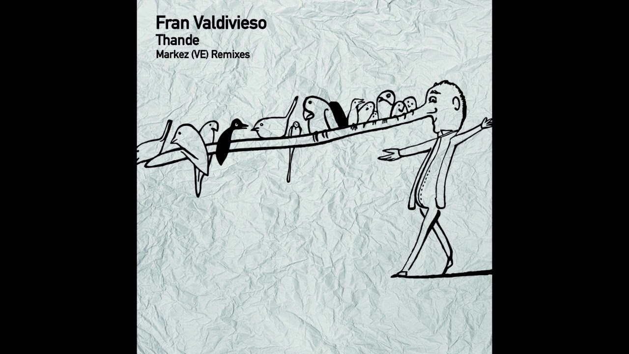 Fran Valdivieso - Thande (Markez (VE) Remix)
