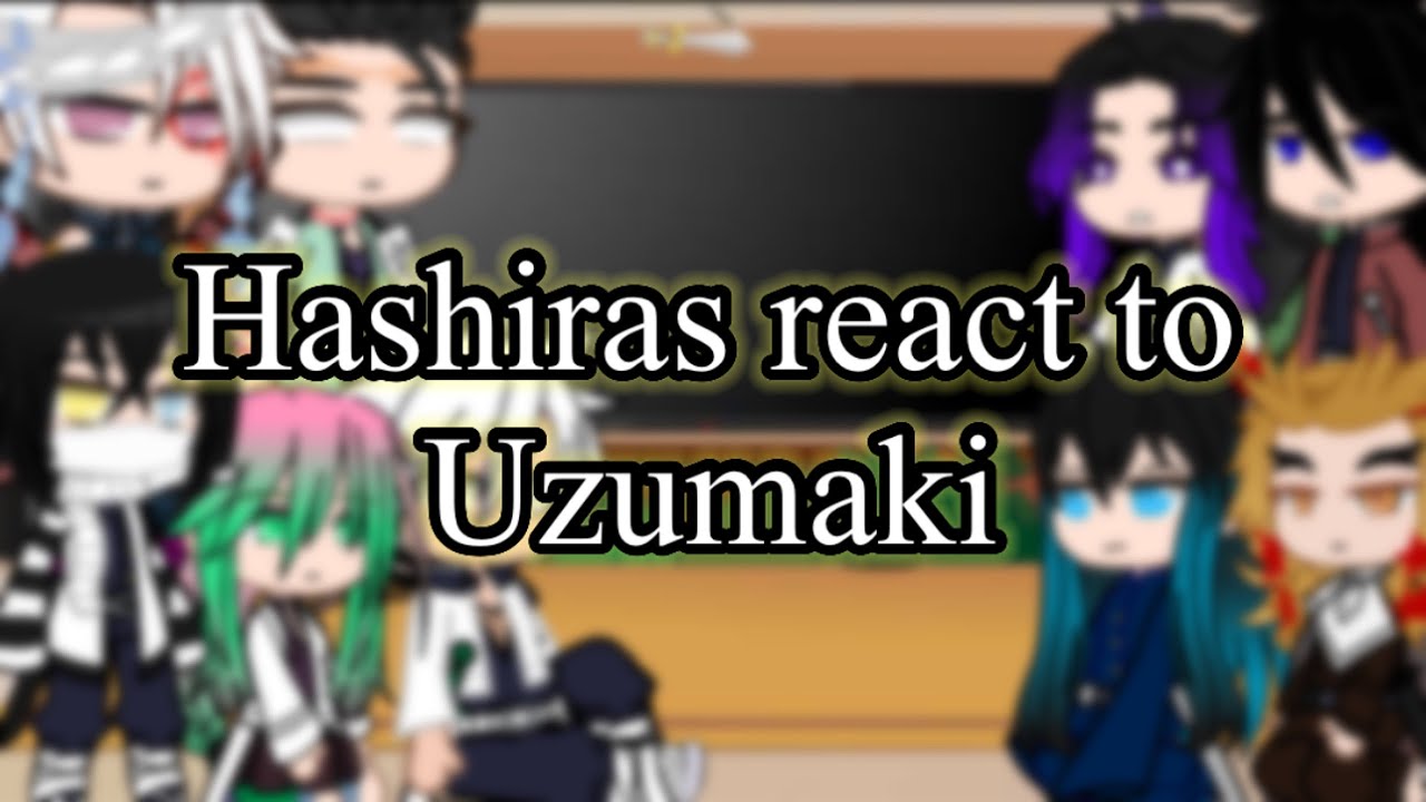 Hashiras react to Uzumaki ||part 1|| Short as Levi
