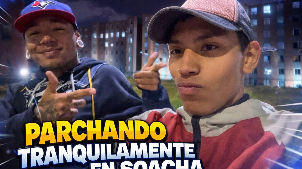PARCHANDO TRANQUILAMENTE EN SOACHA (Conversaciones suaves, temas pesados)