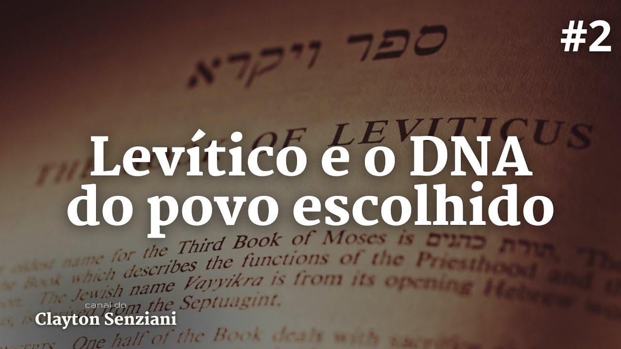 02 - Levítico e o DNA do povo escolhido