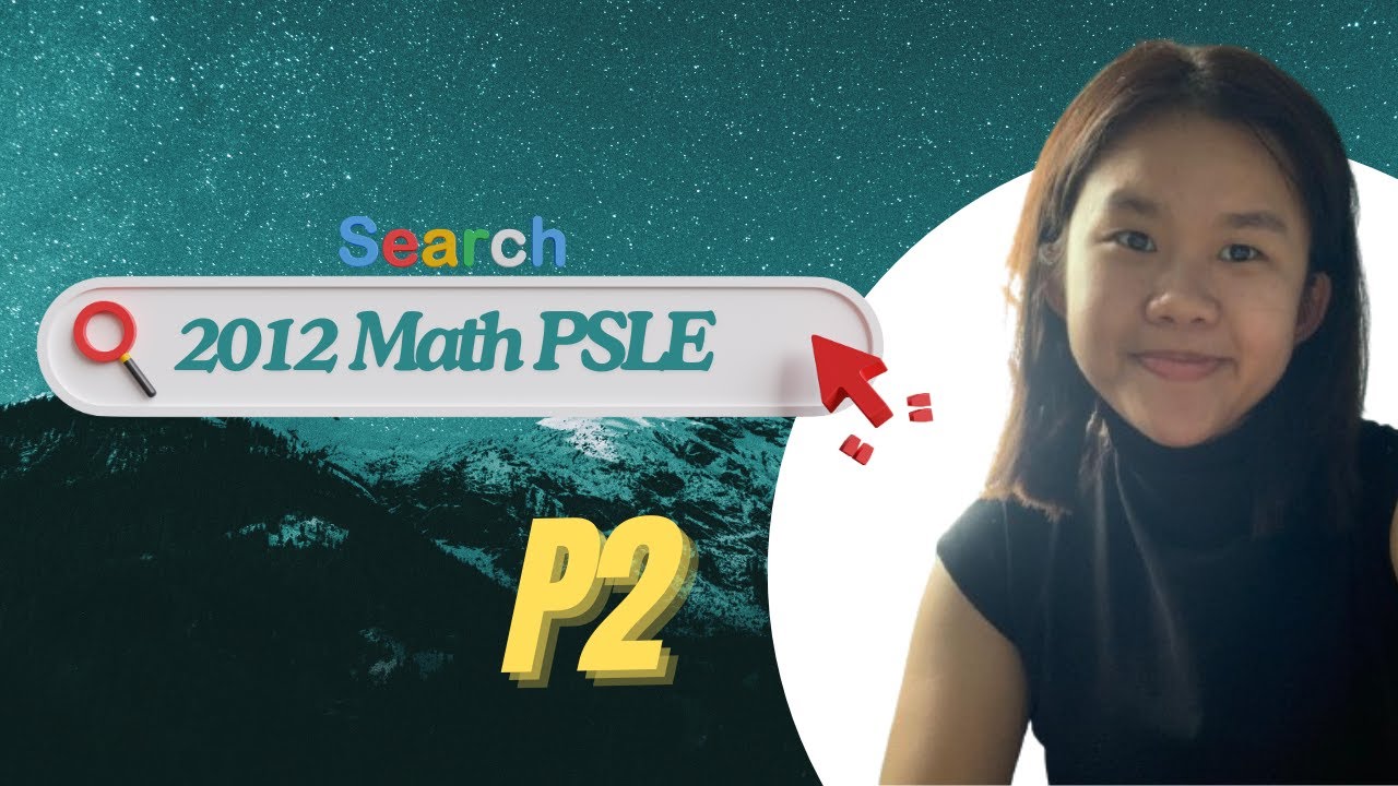 Acing 2012 PSLE Math Paper 2 in 2024 - SG Math Made Easy