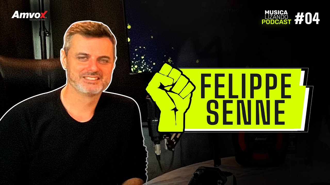 FELIPPE SENNE | Podcast #004