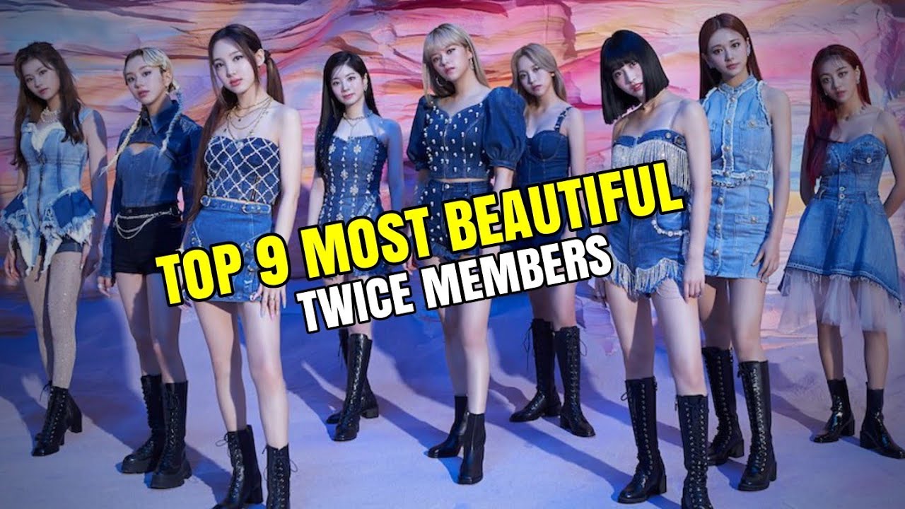 TOP 9 MOST BEAUTIFUL TWICE MEMBERS