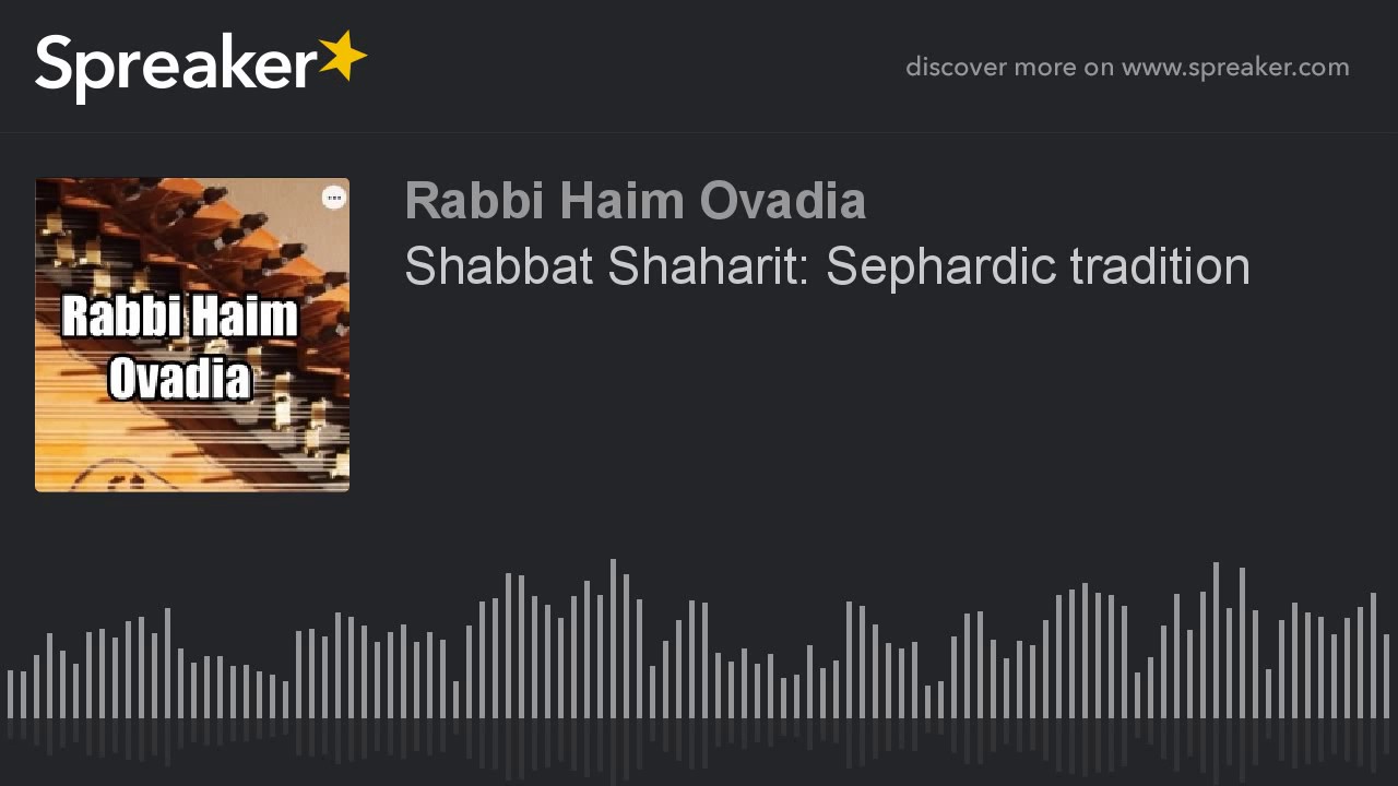 R Haim Ovadia - Shabbat Shaharit in Nahawand - שחרית של שבת במקאם נהוונד