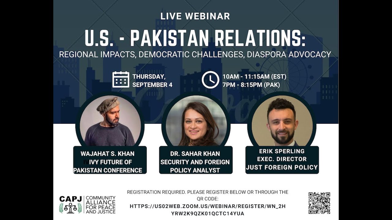 U.S. - Pakistan Relations: Regional Impacts, Democratic Challenges, Diaspora Advocacy