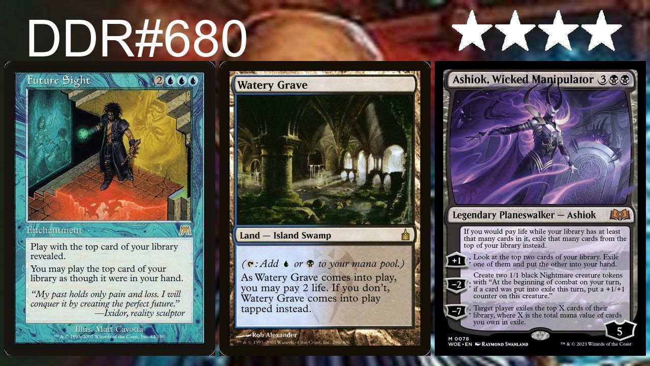 DDR#680 - Ashiok, Wicked Manipulator + Future Sight