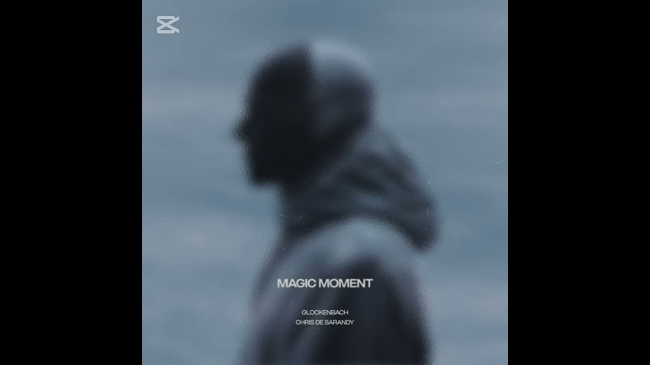 Glockenbach, Chris De Sarandy - Magic Moment