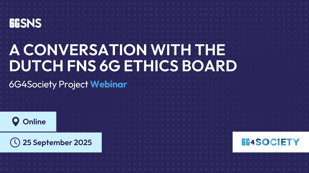 6G4S A conversation with the Dutch FNS 6G Ethics Board