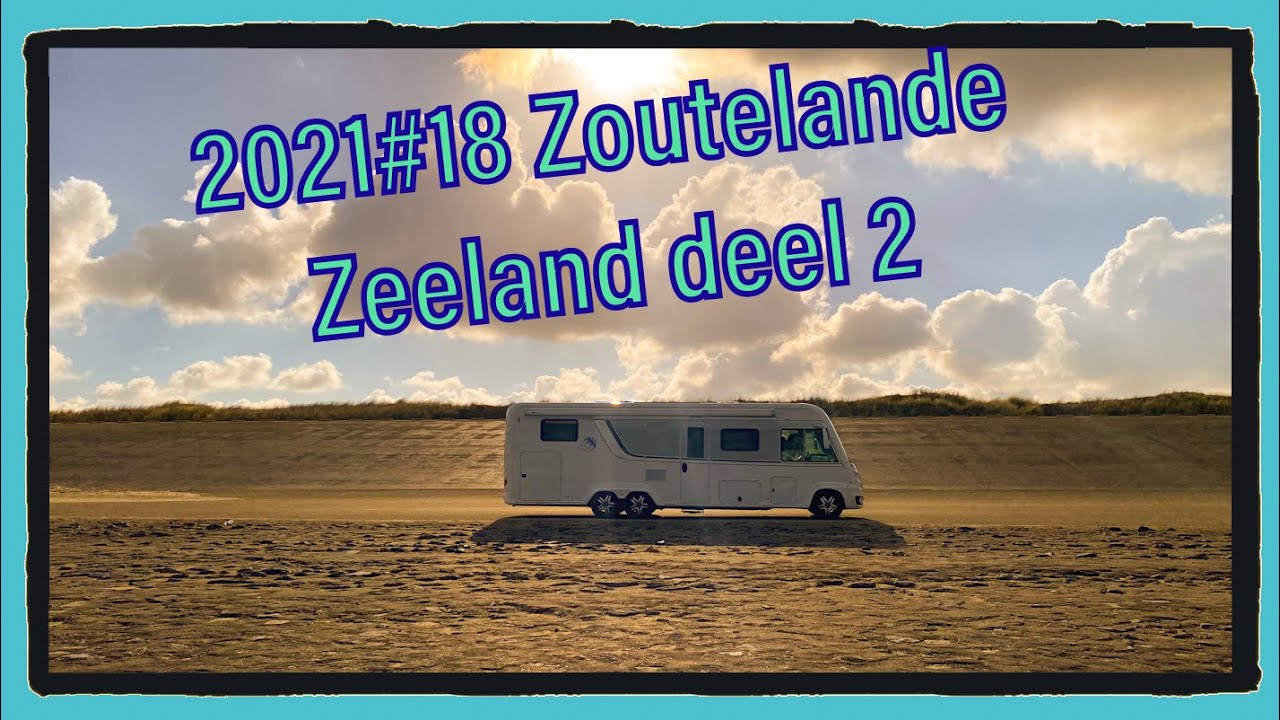 2021#18 Zoutelande Zeeland deel 2