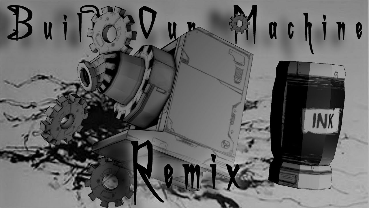 [Sfm/Batim] Build Our Machine (Song by DAGames) (Remix by SayMaxWell)