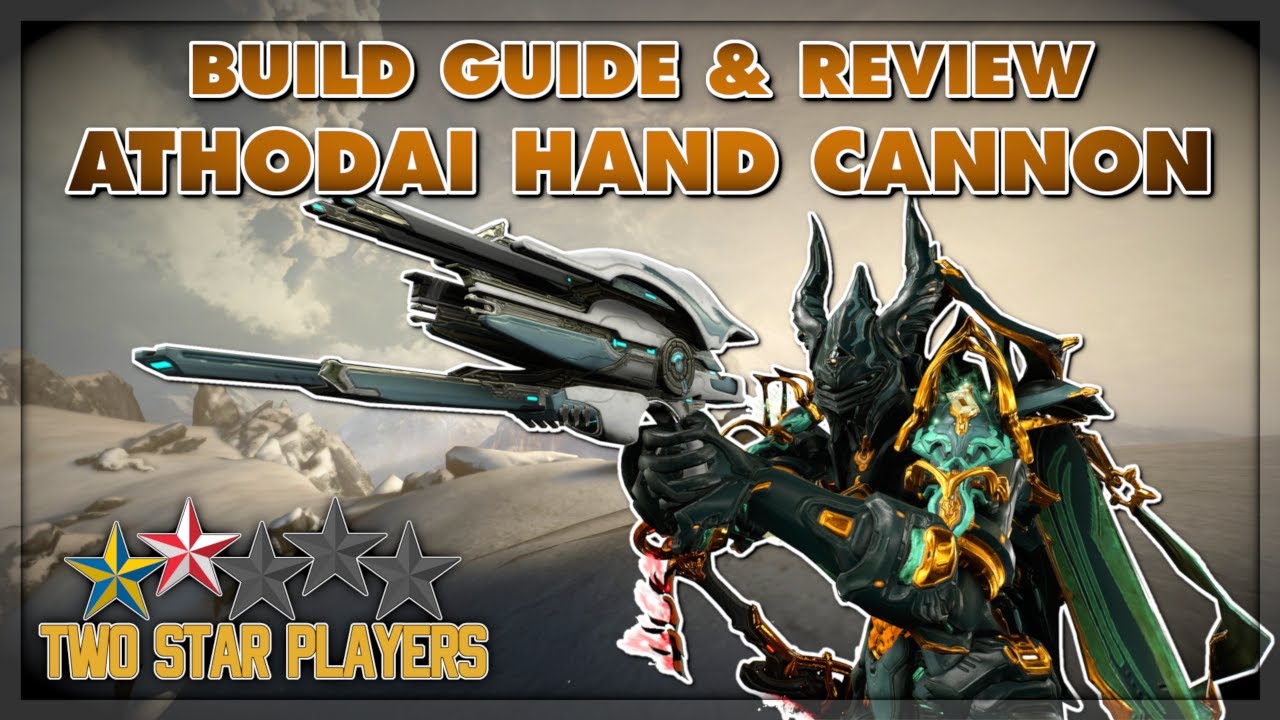 The Athodai Hand Cannon - Build Guide & Review | Warframe | Two Star Players