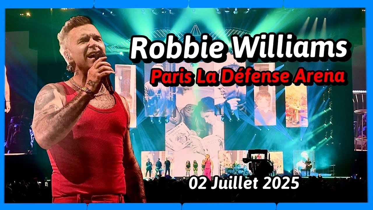 ROBBIE WILLIAMS - Paris La Défense Arena - 02.07.25