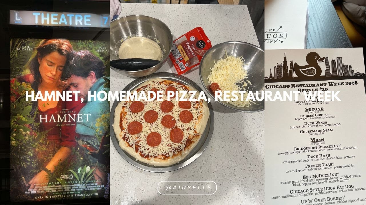 Vlog 26.4: Hamnet, Homemade Pizzas and Chicago Restaurant Week