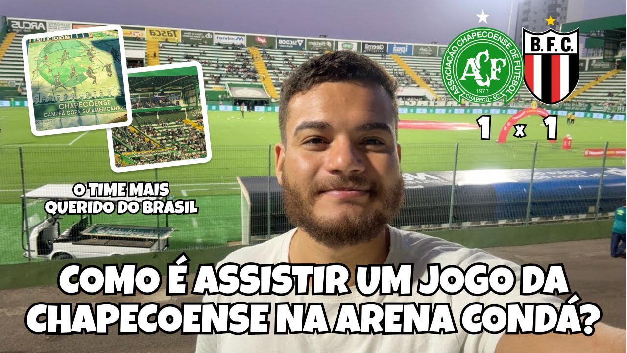 COMO É ASSISTIR UM JOGO DA CHAPECOENSE NA ARENA CONDÁ? CHAPECOENSE 1 X 1 BOTAGOGO / SÉRIE B