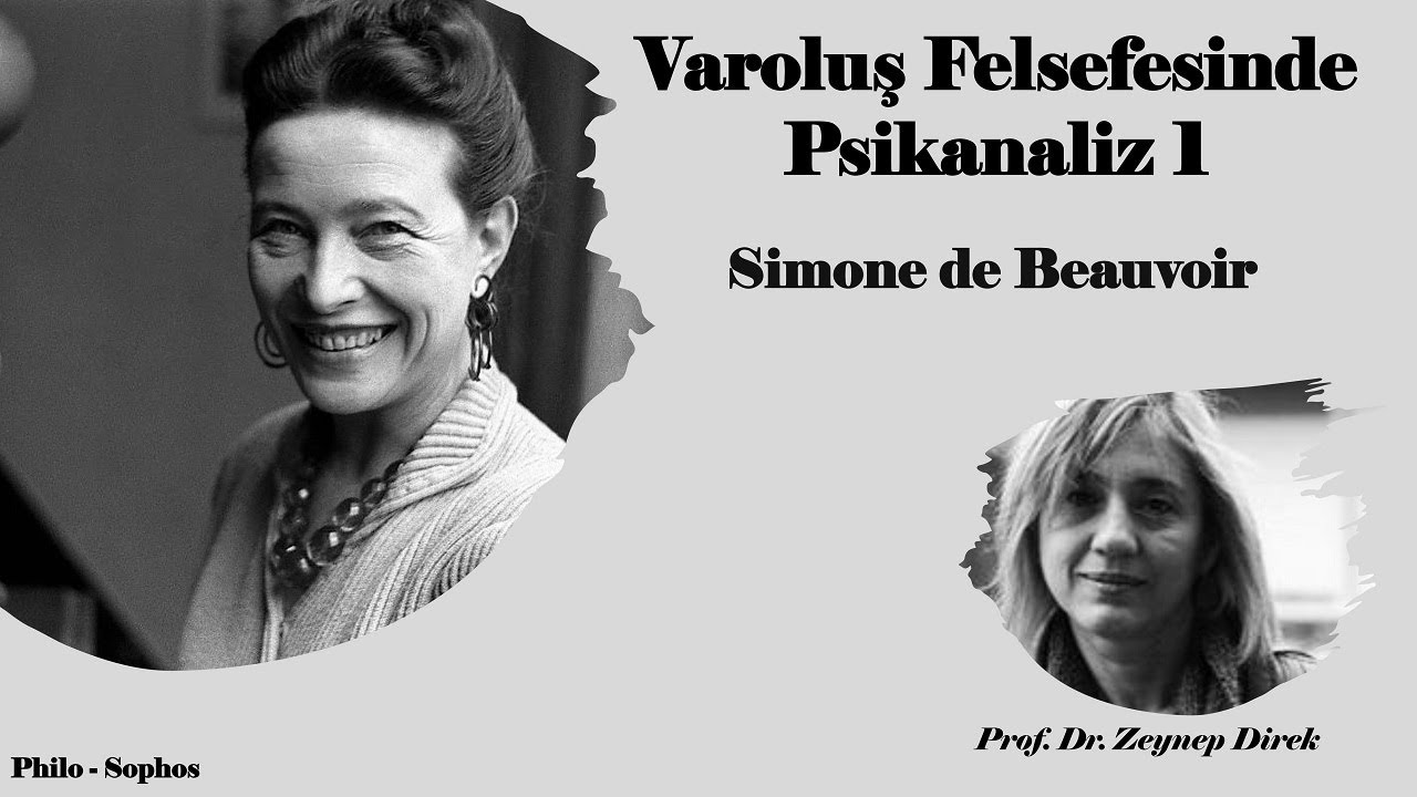 Varoluş Felsefesinde Psikanaliz 1 - Simone de Beauvoir / Zeynep Direk