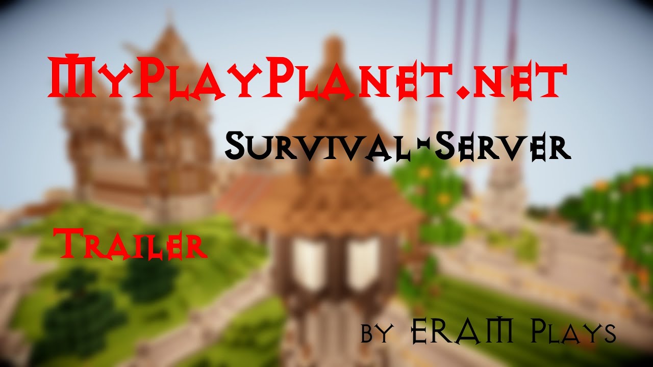 MyPlayPlanet.net Survival Server Trailer