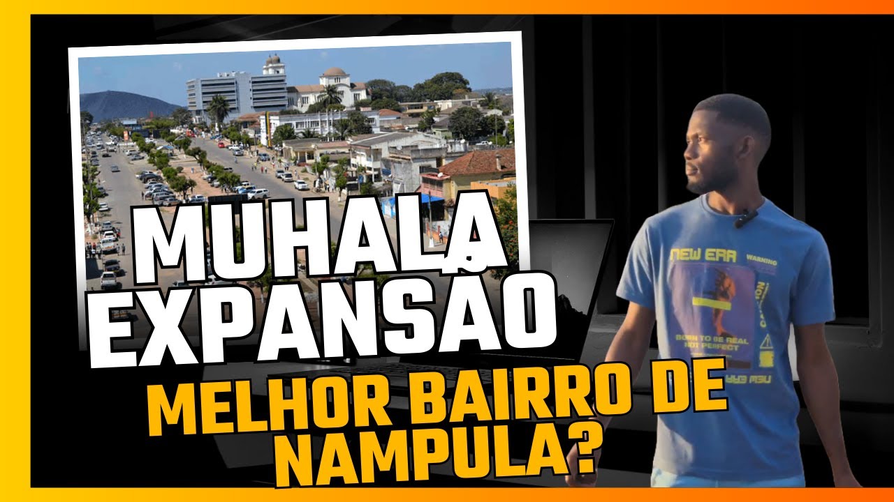 O Melhor e o Pior Bairro para se Viver na Cidade de Nampula (Muhala Expansão) - Parte 2