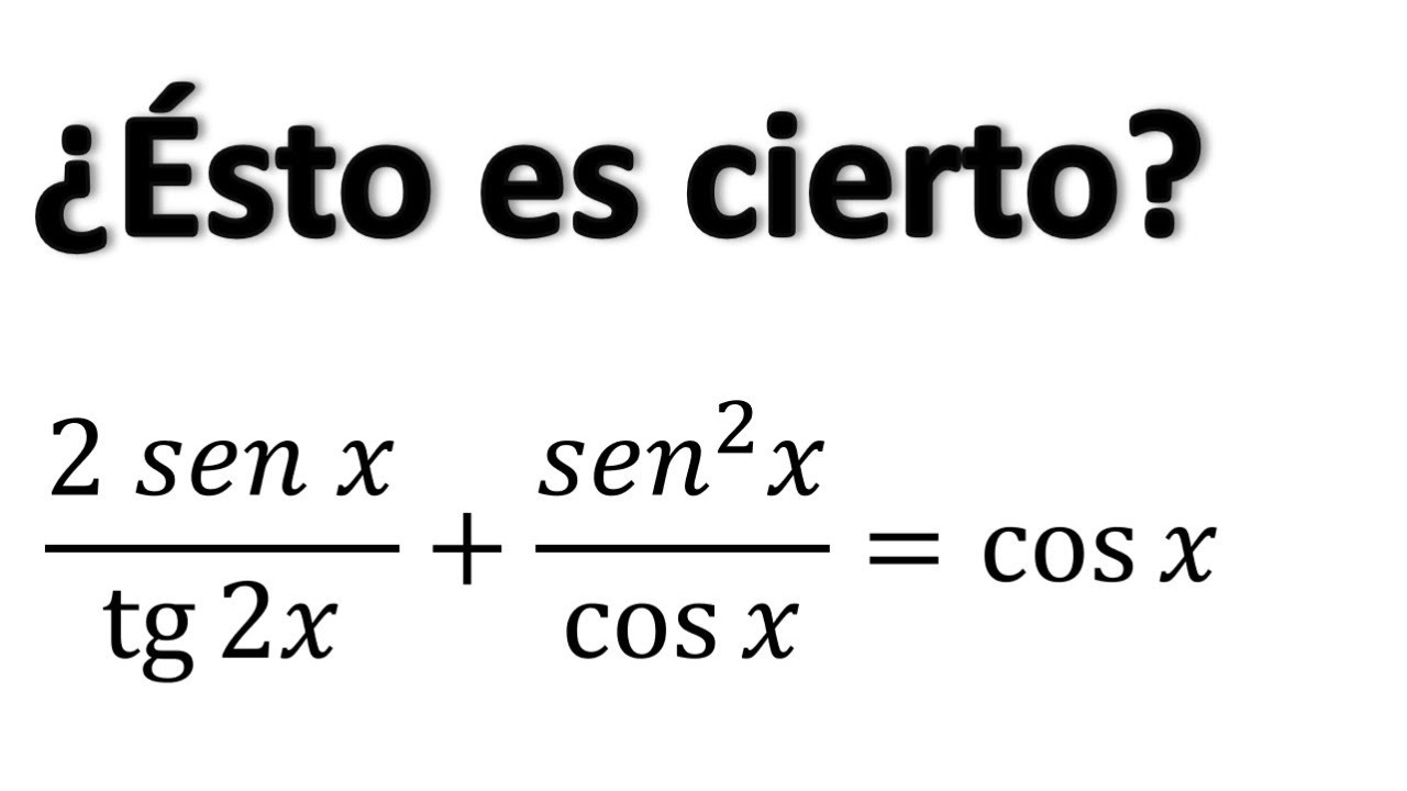 DEMOSTRACIÓN DE IGUALDADES TRIGONOMÉTRICAS con ángulos dobles