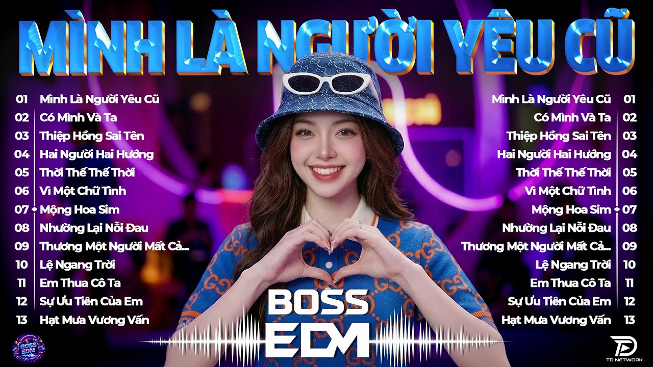 Nhạc EDM TikTok Triệu View 2026 - Mình Là Người Yêu Cũ Remix | Top 15 Nhạc Trẻ Remix Hay Nhất