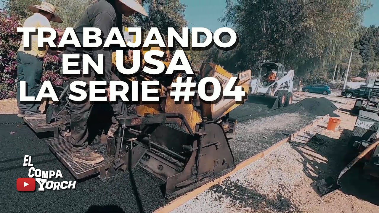 TRABAJANDO En California - La Serie #04