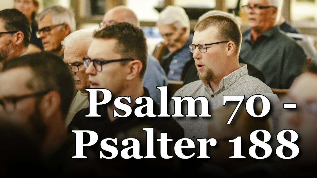 Psalm 70 - Psalter 188 | Men Sing Thy Praise O God - Hamilton