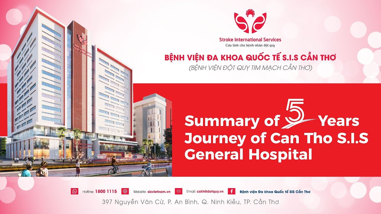 Summary of 5 Years Journey of Can Tho S.I.S General Hospital