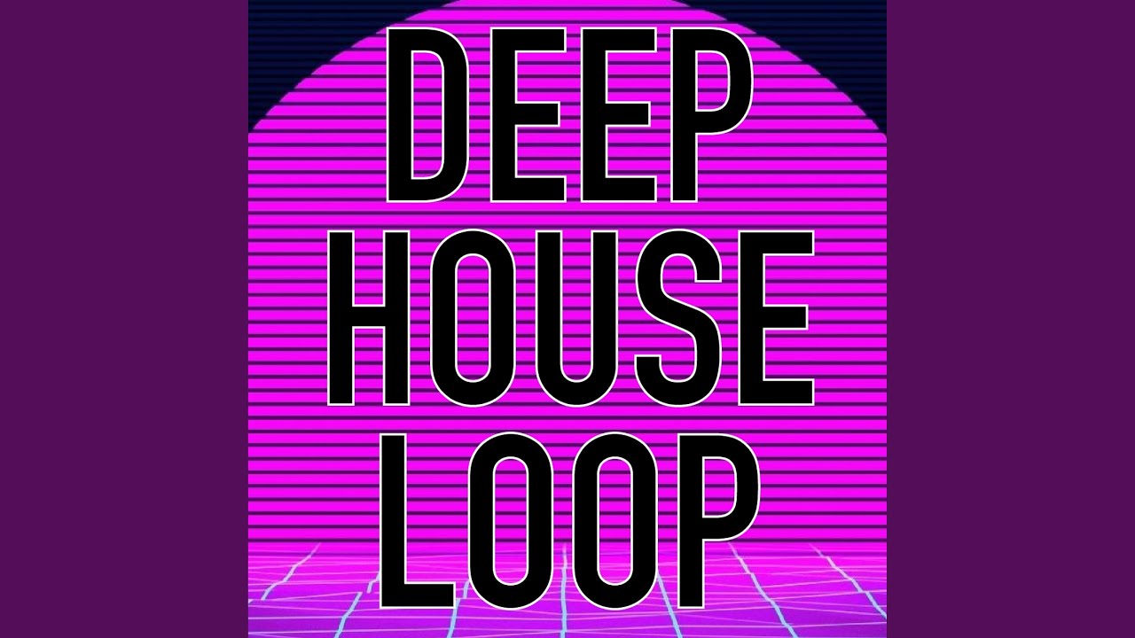 Deep House Loop 130 bpm