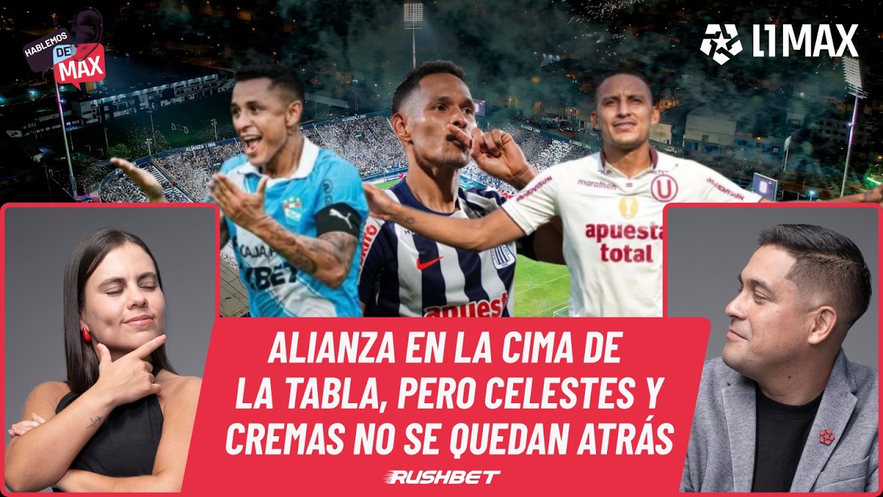 🔴 ¿CREES QUE ALIANZA LIMA ES EL PRINCIPAL CANDIDATO A GANAR EL TORNEO APERTURA? I HABLEMOS DE MAX