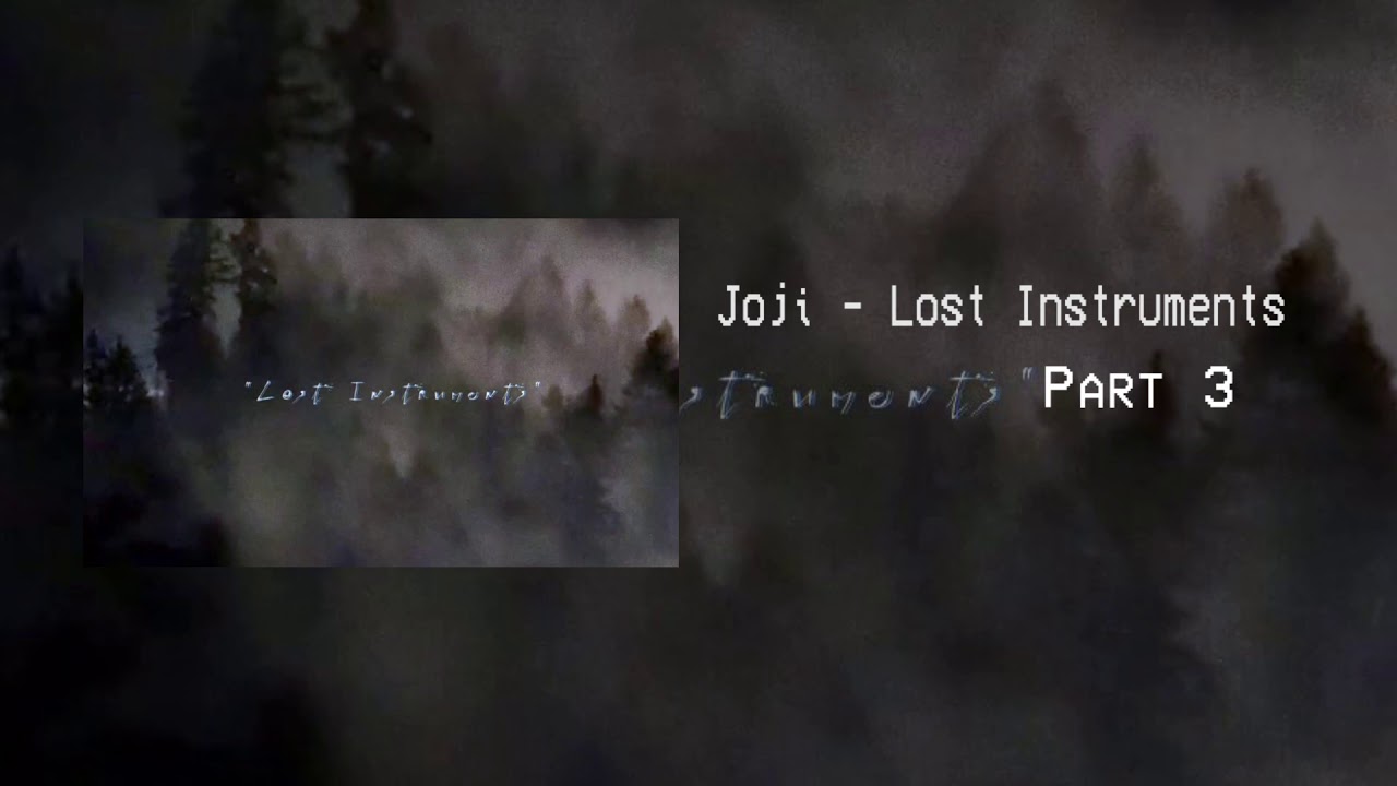 Joji - Lost Instruments 