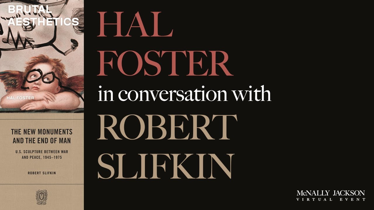 McNally Jackson Presents: Hal Foster and Robert Slifkin