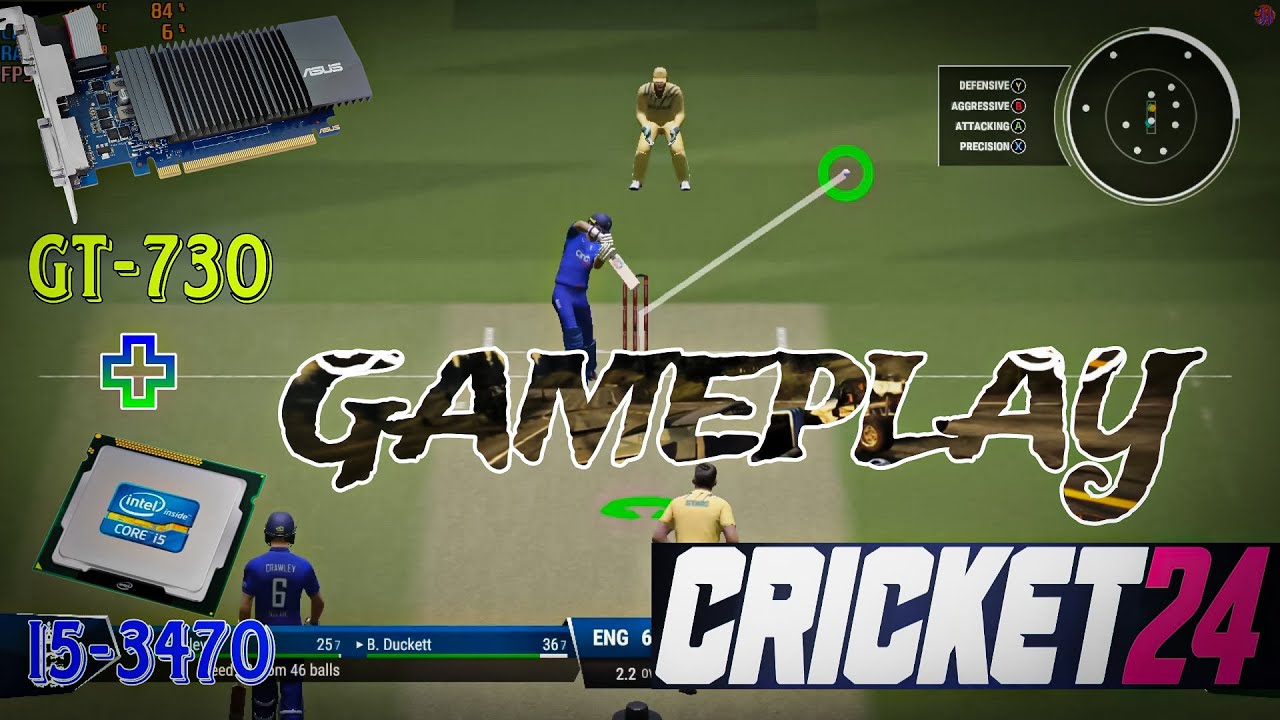 Cricket 24 In Low End PC | i5 3470 | GT730 | Gaming Benchmark | Cricket Game | Low End Gaming