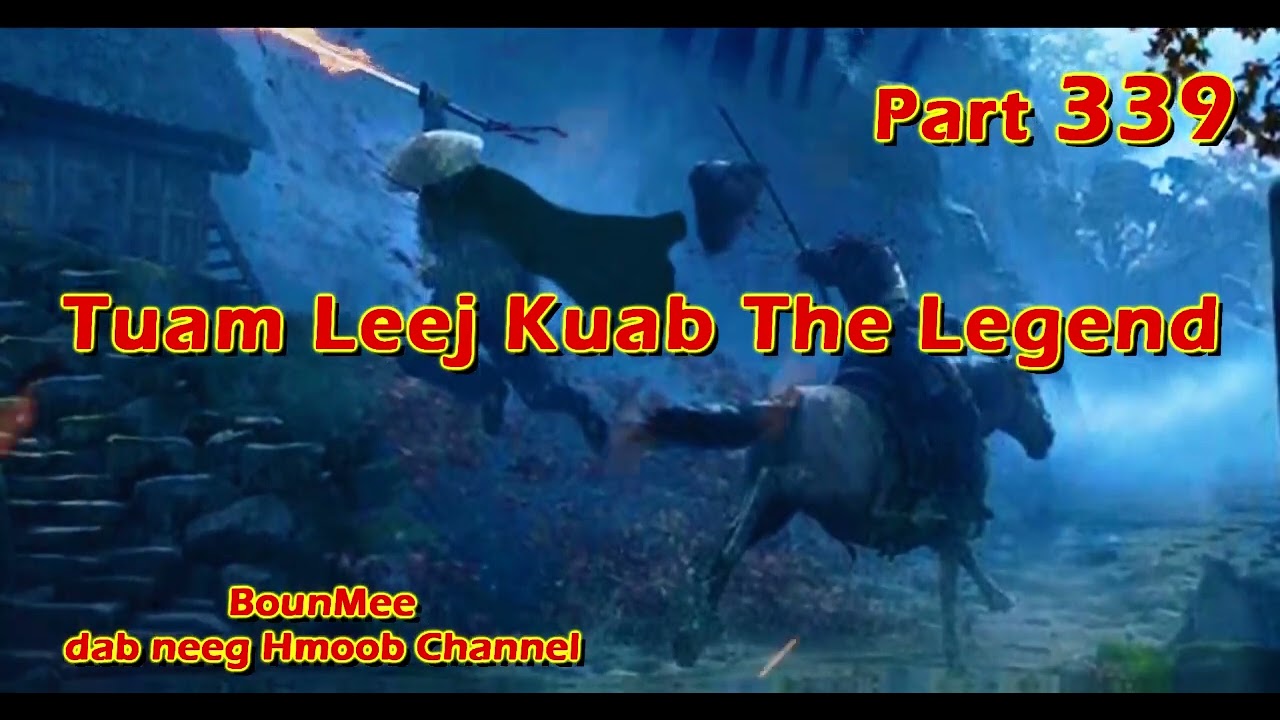 Tuam Leej Kuab The Hmong Shaman Warrior ( Part 339 ) 07/12/2022