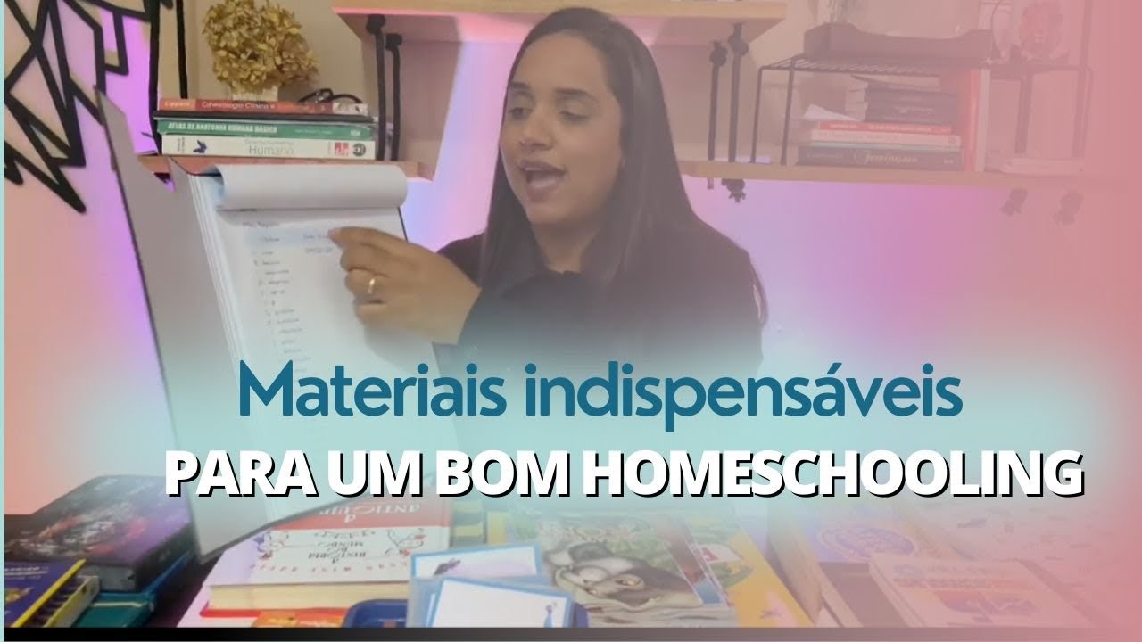 Materiais indispensáveis para um bom HOMESCHOOLING