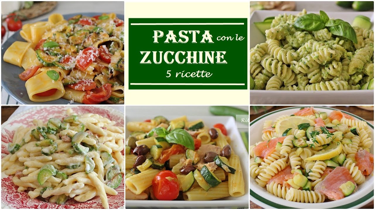 Vuoi preparare un primo piatto con le ZUCCHINE? ECCO 5 RICETTE DI PASTA CON LE ZUCCHINE